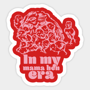 In my mama hen era - pink Sticker